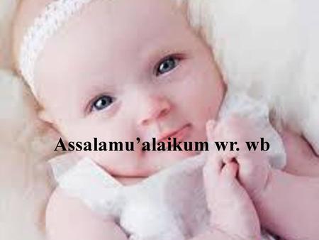 Assalamu’alaikum wr. wb