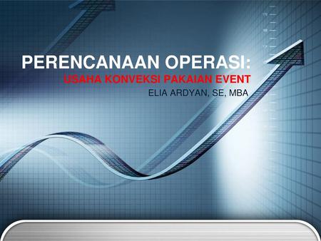 PERENCANAAN OPERASI: USAHA KONVEKSI PAKAIAN EVENT