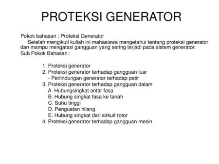 PROTEKSI GENERATOR Pokok bahasan : Proteksi Generator
