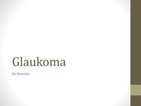 Glaukoma By Ronalda.