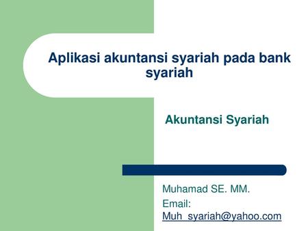 Aplikasi akuntansi syariah pada bank syariah