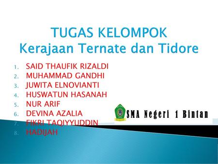 TUGAS KELOMPOK Kerajaan Ternate dan Tidore