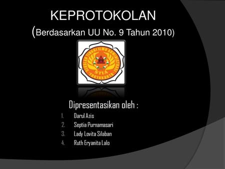 KEPROTOKOLAN (Berdasarkan UU No. 9 Tahun 2010)