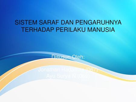 SISTEM SARAF DAN PENGARUHNYA TERHADAP PERILAKU MANUSIA