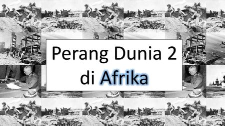 Perang Dunia 2 di Afrika.