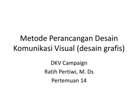 Metode Perancangan Desain Komunikasi Visual (desain grafis)