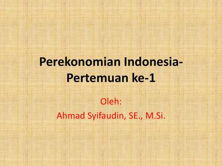 Perekonomian Indonesia-Pertemuan ke-1