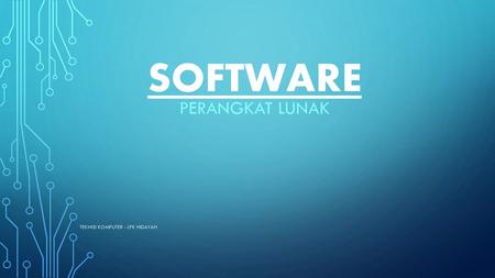 Software Perangkat lunak Teknisi Komputer - LPK HIDAYAH.