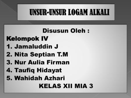 UNSUR-UNSUR LOGAM ALKALI