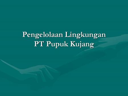 Pengelolaan Lingkungan PT Pupuk Kujang