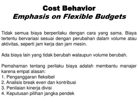Emphasis on Flexible Budgets