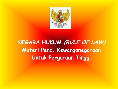 Negara Hukum Rule Of Law Materi Pend Kewarganegaraan Ppt Download