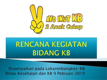 RENCANA KEGIATAN BIDANG KB