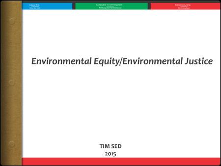 Environmental Equity/Environmental Justice