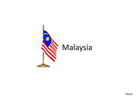 Malaysia Pleum.