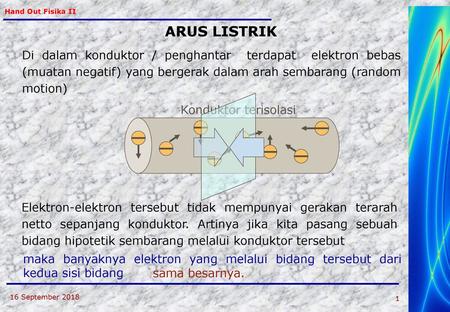 Hand Out Fisika II 9/16/2018 ARUS LISTRIK