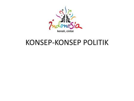 KONSEP-KONSEP POLITIK