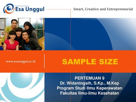 SAMPLE SIZE PERTEMUAN 9 Dr. Widaningsih, S.Kp., M.Kep