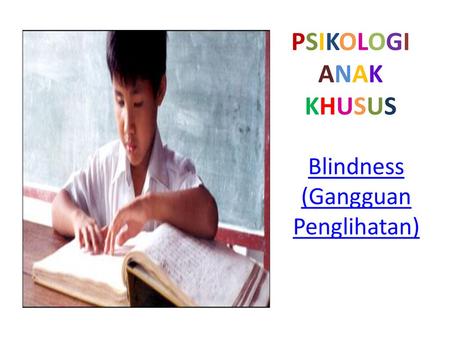 Blindness (Gangguan Penglihatan)