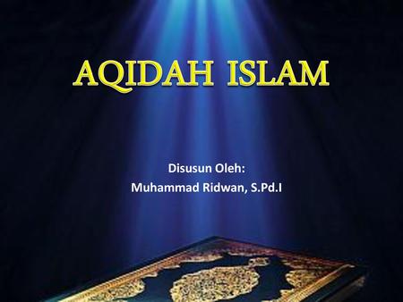 Disusun Oleh: Muhammad Ridwan, S.Pd.I