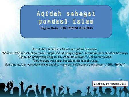 Aqidah sebagai pondasi islam Kajian Rutin LDK IMMNI 2014/2015