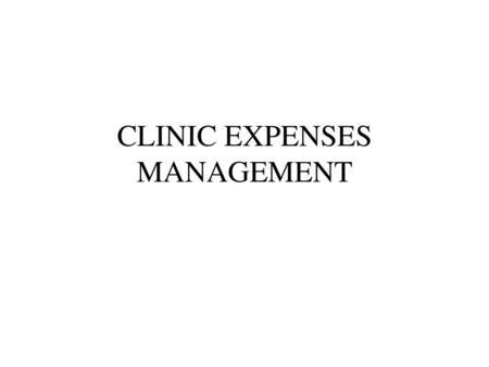 CLINIC EXPENSES MANAGEMENT