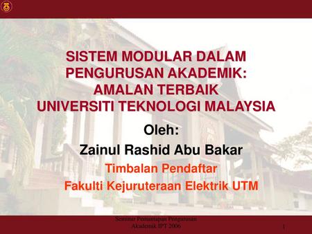 Zainul Rashid Abu Bakar Fakulti Kejuruteraan Elektrik UTM