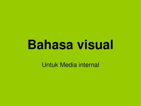 Bahasa visual Untuk Media internal.