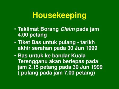 Housekeeping Taklimat Borang Claim pada jam 4.00 petang