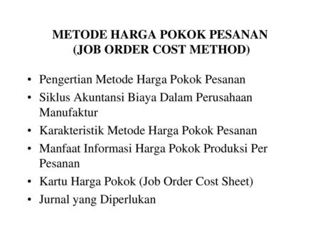 Transaksi pesanan costing job / order buatlah berdasarkan biaya jurnal perhitungan Contoh Soal