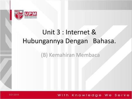 Unit 3 : Internet & Hubungannya Dengan Bahasa.