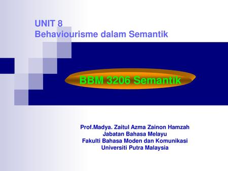 UNIT 8 Behaviourisme dalam Semantik