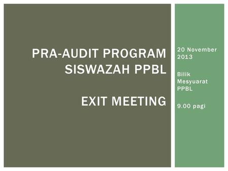 Pra-Audit program Siswazah PPBL Exit meeting