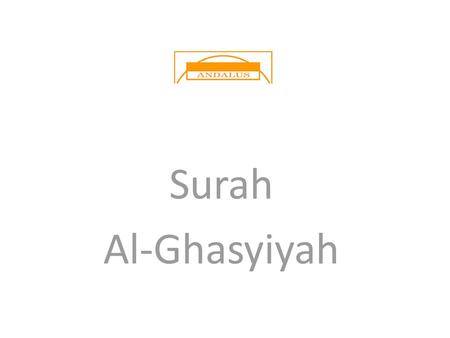 Surah Al-Ghasyiyah 1.
