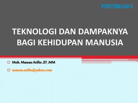 Dampak Ipa Dan Teknologi Bagi Kehidupan Manusia Ppt Download