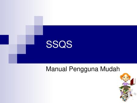 SSQS Manual Pengguna Mudah.