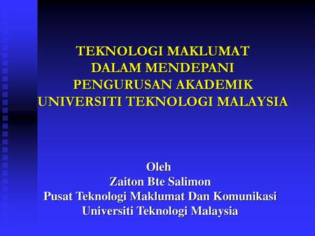 Pusat Teknologi Maklumat Dan Komunikasi Universiti Teknologi Malaysia
