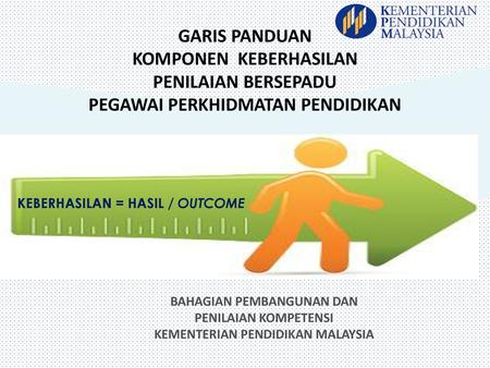 KEBERHASILAN = HASIL / OUTCOME