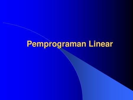 Pemprograman Linear.