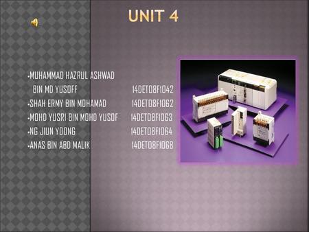 Unit 4 MUHAMMAD HAZRUL ASHWAD BIN MD YUSOFF 14DET08F1042