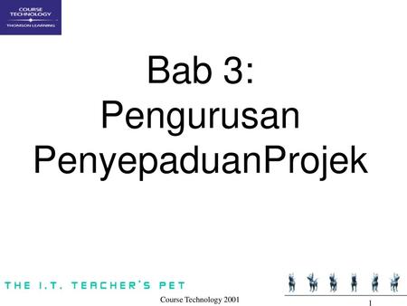 Bab 3: Pengurusan PenyepaduanProjek