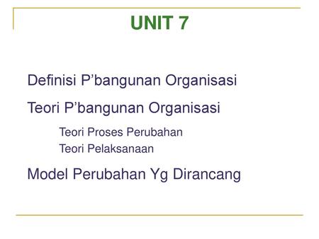 UNIT 7 Definisi P’bangunan Organisasi Teori P’bangunan Organisasi