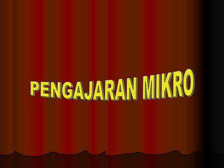 PENGAJARAN MIKRO.