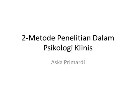 2-Metode Penelitian Dalam Psikologi Klinis