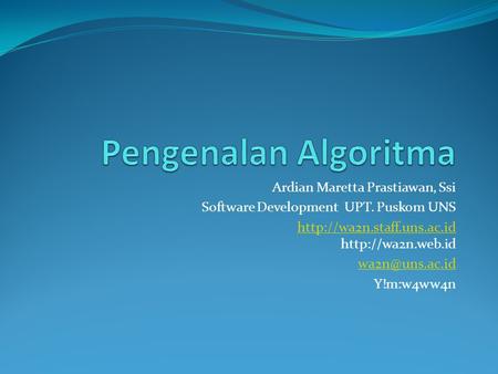 Pengenalan Algoritma Ardian Maretta Prastiawan, Ssi