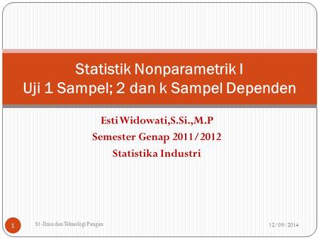 Statistik Nonparametrik I Uji 1 Sampel; 2 dan k Sampel Dependen