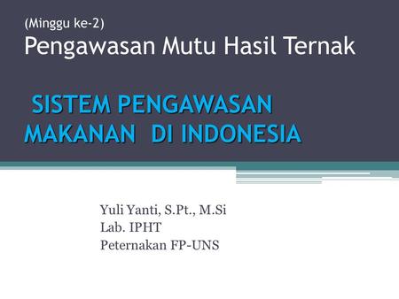 Yuli Yanti, S.Pt., M.Si Lab. IPHT Peternakan FP-UNS