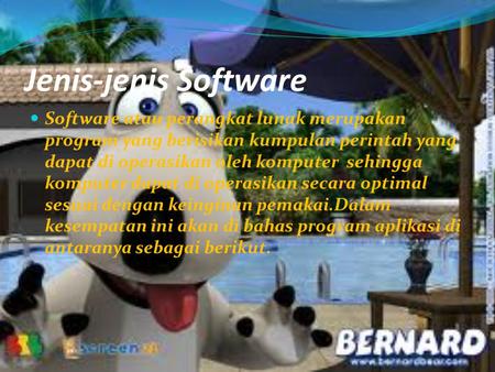 Jenis-jenis Software Software atau perangkat lunak merupakan program yang berisikan kumpulan perintah yang dapat di operasikan oleh komputer sehingga.