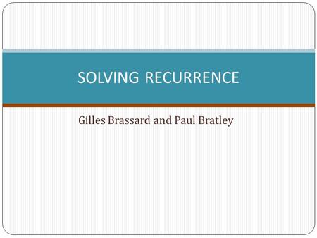 Gilles Brassard and Paul Bratley