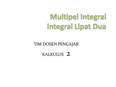 Multipel Integral Integral Lipat Dua